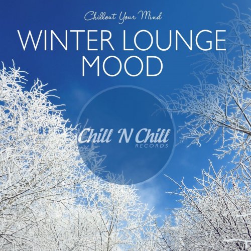 VA - Winter Lounge Mood: Chillout Your Mind (2020)