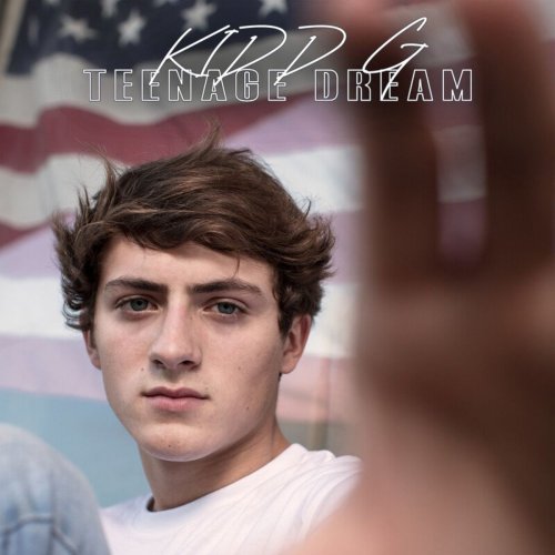 Kidd G - Teenage Dream (2020)