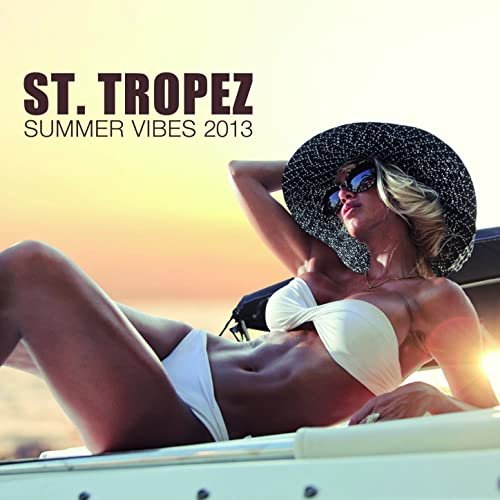 St. Tropez Summer Vibes 2013 (2013)