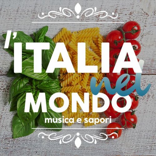 VA - L'italia nel mondo musica e sapori (2020)