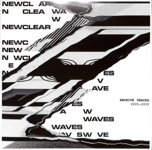 Newclear Waves ‎- Archive Tracks 2005-2009 (2020)