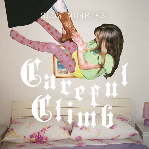 Slow Worries - Careful Climb (2020) Hi-Res