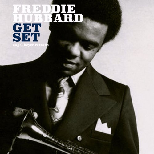 Freddie Hubbard - Get Set (2019)