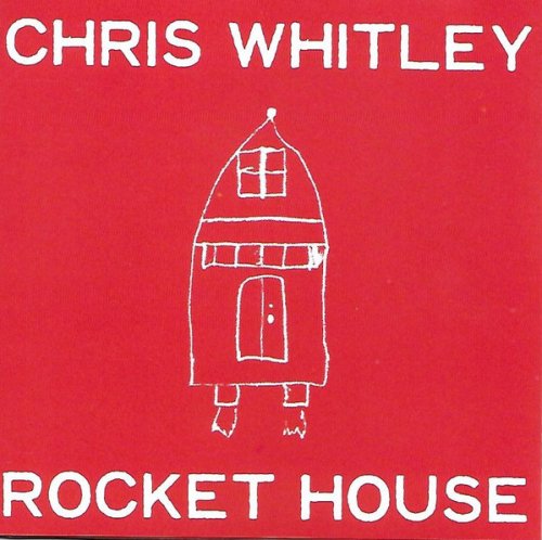 Chris Whitley - Rocket House / Weed / Soft Dangerous Shores (2001-2005)