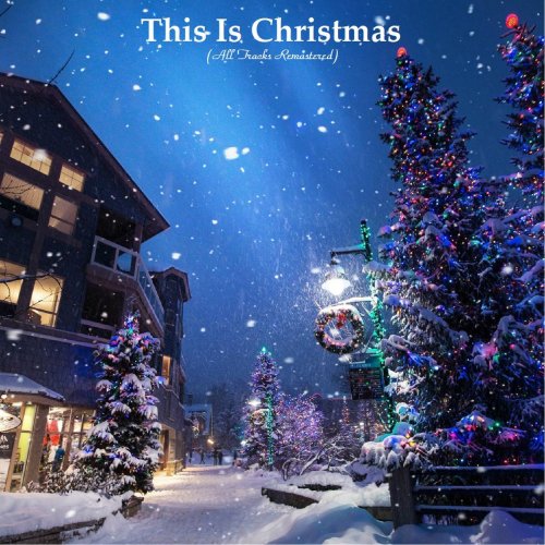 VA - This Is Christmas (All Tracks Remastered) (2020)