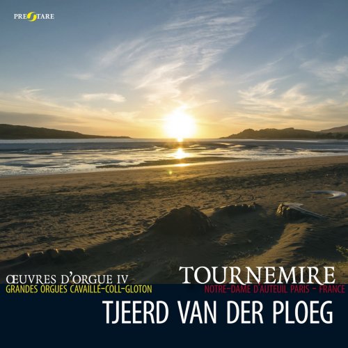 Tjeerd van der Ploeg - Charles Tournemire: Oevres d'Orgue (4) (2020)