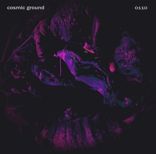 Cosmic Ground - 0110 (2020)