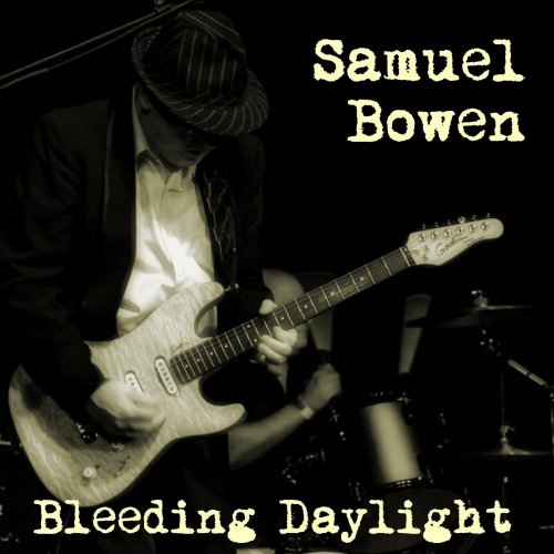 Samuel Bowen - Bleeding Daylight (2020)