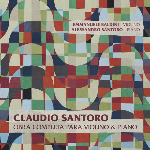 Alessandro Santoro, Emmanuele Baldini - Claudio Santoro - Obra Completa para Violino e Piano (2020)