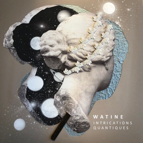 Catherine Watine - Intrications Quantiques (2020)