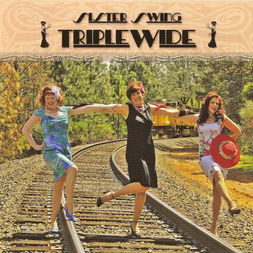 Sister Swing -  Triple Wide (2011)  FLAC
