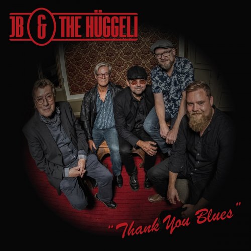 JB & THE HÜGGELI - Thank You Blues (2020)