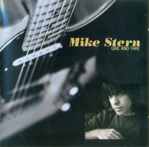 Mike Stern - Give And Take (1997) FLAC