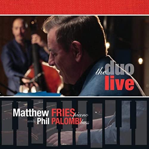 Matthew Fries & Phil Palombi - The Duo Live (2020)