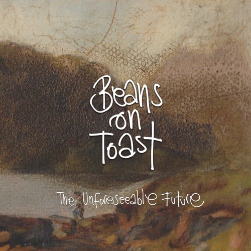 Beans on Toast - The Unforeseeable Future (2020)