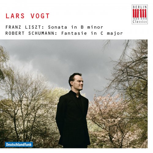 Lars Vogt - Schumann: Fantasie, Op. 17 - Liszt: Piano Sonata, S. 178 (2010)