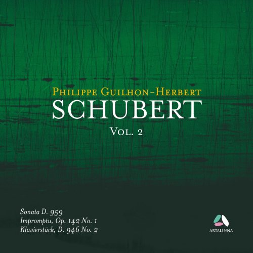 Philippe Guilhon-Herbert - Schubert, Vol. 2: Piano Sonata D. 959, Impromptu Op. 142 No. 1 & Klavierstück D. 956 No. 2 (2020) [Hi-Res]