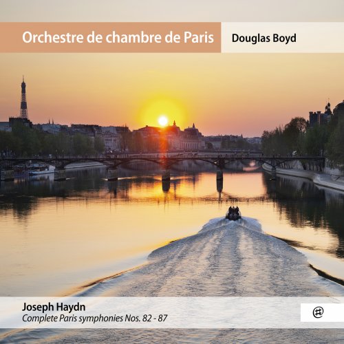 Orchestre de chambre de Paris & Douglas Boyd - Haydn: Complete Paris Symphonies Nos. 82-87 (20200 [Hi-Res]