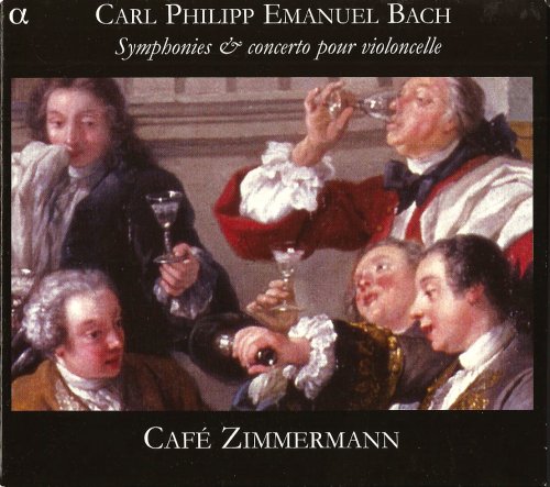Café Zimmermann - C. P. E. Bach: Symphonies & concerto pour violoncelle (2007)