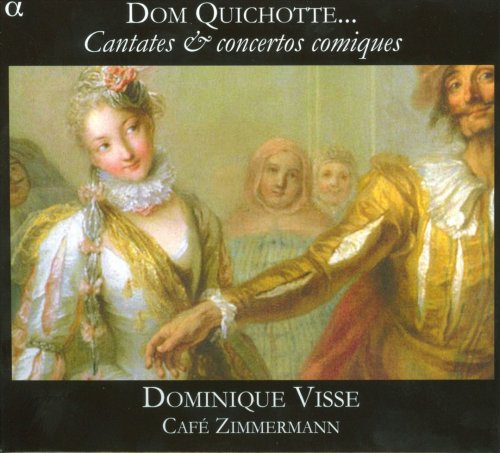 Dominique Visse, Cafe Zimmermann - Dom Quichotte... Cantates & concertos comiques (2010)