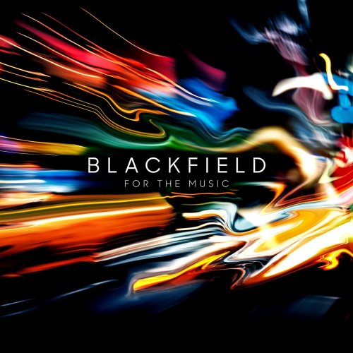 Blackfield - For the Music (2020) [Hi-Res]