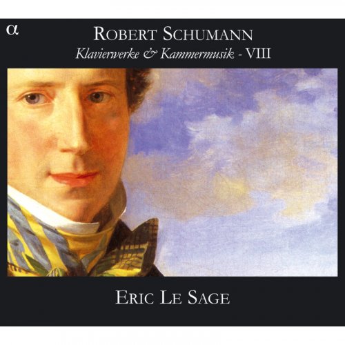 Eric Le Sage - Schumann: Klavierwerke & Kammermusik VIII (2009)