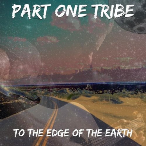 Part One Tribe - To the Edge of the Earth (2020)