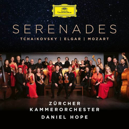 Zürcher Kammerorchester & Daniel Hope - Tchaikovsky / Elgar / Mozart: Serenades (2020) [Hi-Res]
