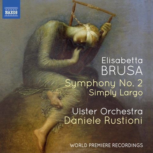 Ulster Orchestra, Daniele Rustioni - Brusa: Orchestral Works, Vol. 4 (Live) (2020)