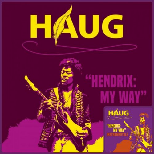 Haug - Hendrix: My Way / (Instrumentals) (2020) [Hi-Res]