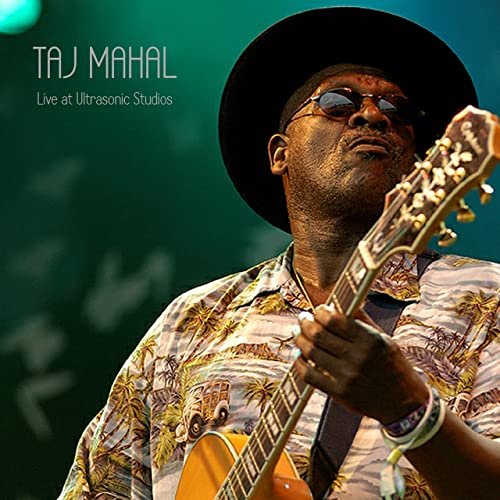 Taj Mahal - Live at Ultrasonic Studios (2020)