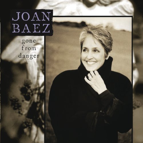 Joan Baez - Gone from Danger (1997)