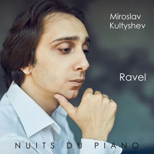 Miroslav Kultyshev - Ravel (Live) (2020) [Hi-Res]