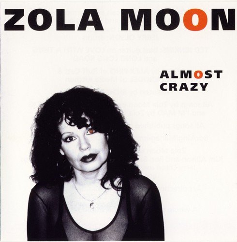 Zola Moon - Almost Crazy (1998)
