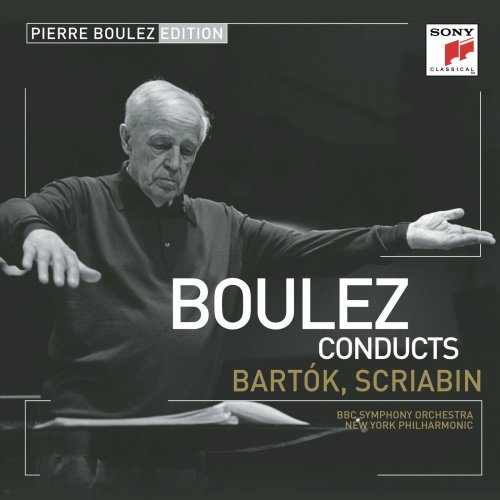 Pierre Boulez - Pierre Boulez Edition: Bartók & Scriabin (2016)