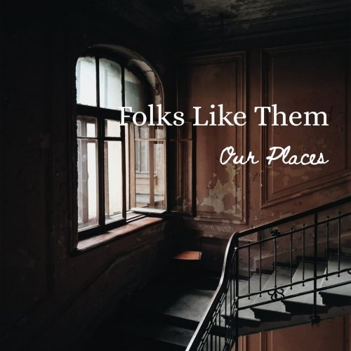 Folks Like Them - Our Places (2020)