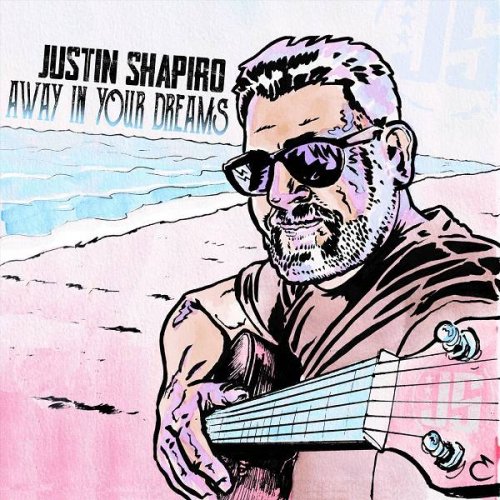 Justin Shapiro - Away in Your Dreams (2020)