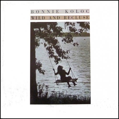 Bonnie Koloc - Wild And Recluse (1978) LP