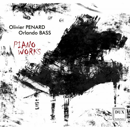 Orlando Bass - Olivier Penard & Orlando Bass: Piano Works (2020)