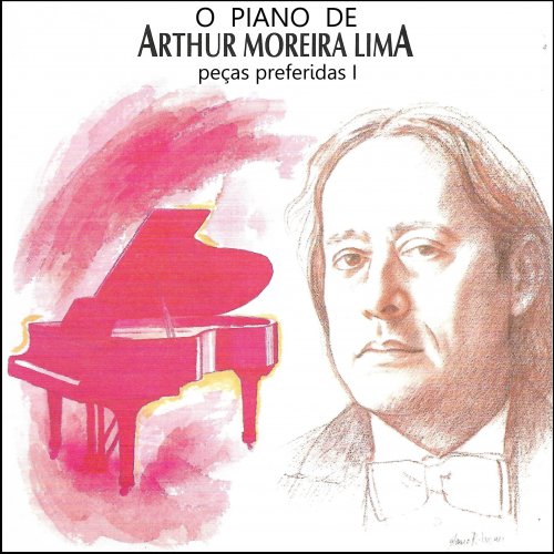 Arthur Moreira Lima - O Piano de Arthur Moreira Lima: Peças Preferidas 1 (2020)