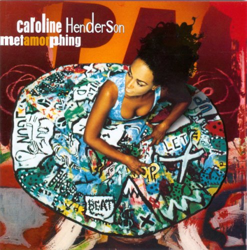 Caroline Henderson - Metamorphing (1998)