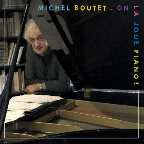 Michel Boutet - On la joue piano (2020)