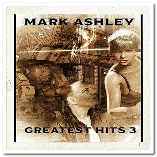 Mark Ashley - Greatest Hits 3 (2020) [Hi-Res]