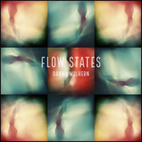 Danny Mulhern - Flow States (2020)