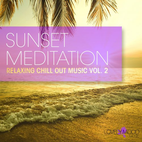 Sunset Meditation - Relaxing Chill Out Music, Vol. 2 (2013)