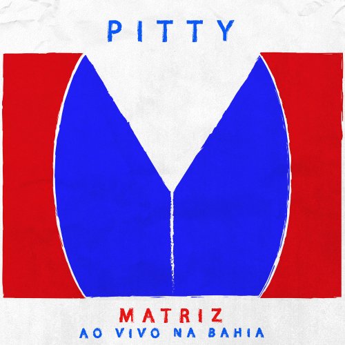 Pitty - Matriz Ao Vivo Na Bahia (Ao Vivo) (2020) [Hi-Res]