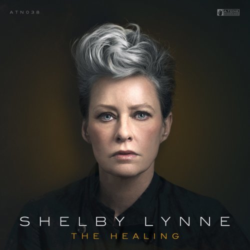 Shelby Lynne - The Healing: A-Tone Recordings (2020)