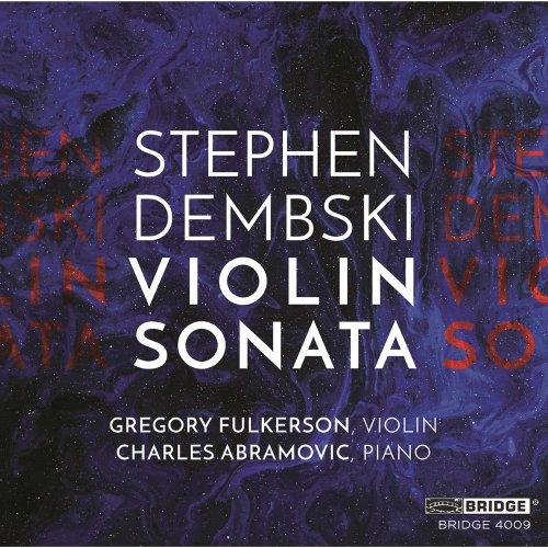 Gregory Fulkerson - Stephen Dembski: Violin Sonata (2020) Hi-Res