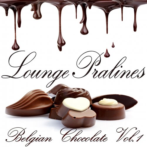 Lounge Pralines, Belgian Chocolate, Vol. 1 (Appetizing Ambient and Chill Out Grooves) (2013)