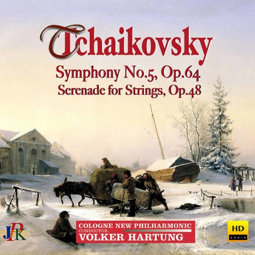 Cologne New Philharmonic Orchestra, Volker Hartung - Tchaikovsky: Symphony No. 5, Op. 64 & Serenade for Strings, Op. 48 (2020) Hi-Res